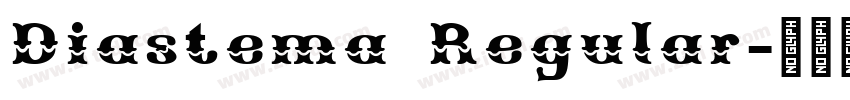 Diastema Regular字体转换 Diastema Regular字体转换